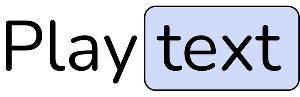 Playtext Alternatives